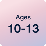 Ages 10-13