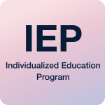 IEP (Individualized Education Program)